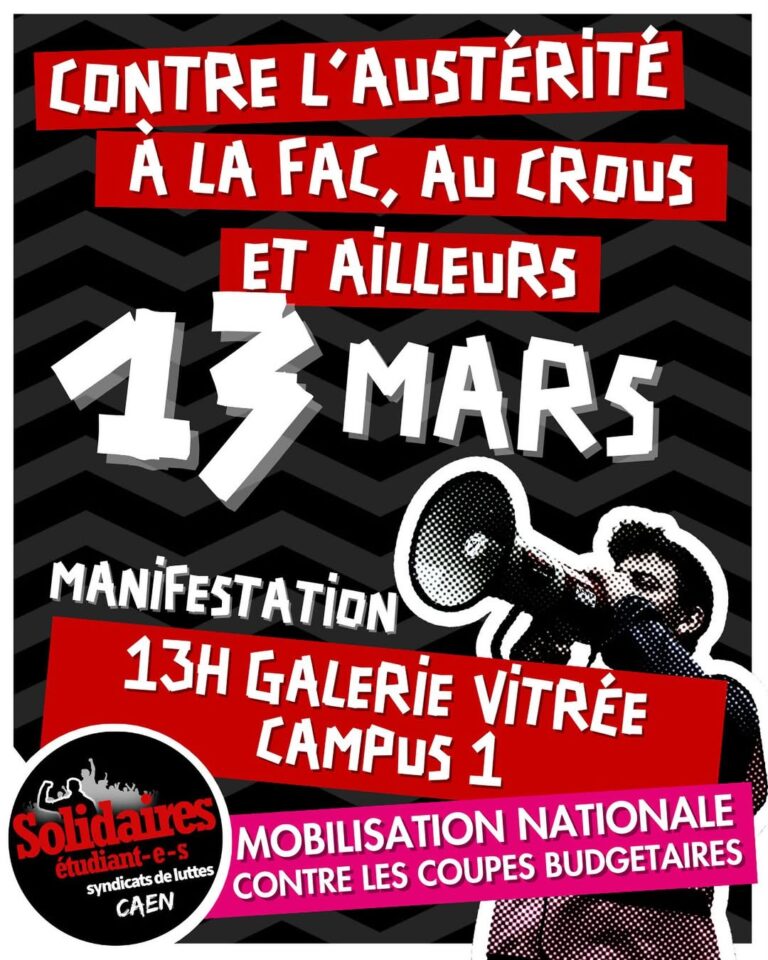 Ce jeudi 13 mars, on se retrouve sous la galerie vitrée au Campus 1, pour manifester contre l’austérité à la FAC, au CROUS et ailleurs